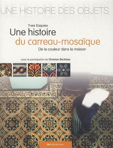 Une  histoire du carreau-mosaïque