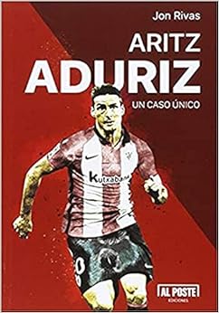 Livres Couvertures de Aritz Aduriz. Un caso único (DEPORTES - FUTBOL) (Español) Tapa blanda – 31 octubre 2016
