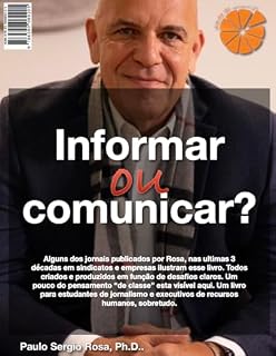 Livro Informar ou comunicar: Quatro décadas de comunicação sindical e patronal avaliadas nessa obra (Pensando Juntos, O método - Série)