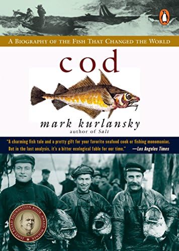 Cod A Biography Of The Fish That Changed The World Kurlansky Mark Amazon Sg Books