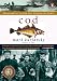 Cod: A Biography of the Fish that Changed the World by Mark Kurlansky