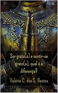 Livro Ser grato(a) e sentir-se grato(a), qual é a diferença?