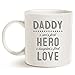 MAUAG Unique Dad Coffee Mug, Daddy A Son's First Hero, A Daughter's First Love Best Father's Day Gifts Cup, White 11 Oz