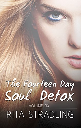 The Fourteen Day Soul Detox (Volume Six)