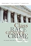 Class, Race, Gender, and Crime: The Social Realities of Justice in America, Gregg Barak, Paul Leighton, Jeanne Flavin, 0742546888