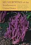 Mushrooms of the Southeastern United States