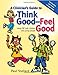 A Clinician's Guide to Think Good-Feel Good: Using CBT With Children And Young People
