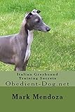Italian Greyhound Training Secrets: Obedient-Dog.net