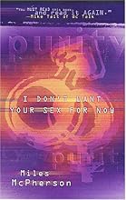 I Don't Want Your Sex for Now