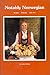 Notably Norwegian: Recipes, Festivals and Folk Arts by 