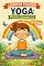 Livro Livro de Colorir Yoga: Para Crianças dos 3 aos 12 anos (Livros de Atividades Para Crianças)