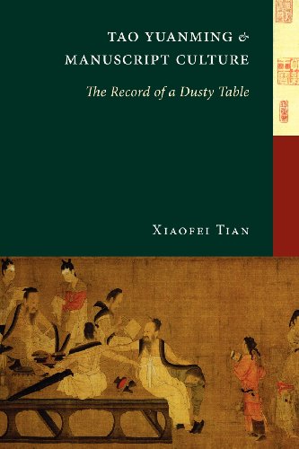 Tao Yuanming and Manuscript Culture: The Record of a Dusty Table (China Program Books)