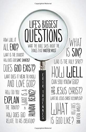 Life's Biggest Questions: What the Bible Says about the Things That Matter Most
