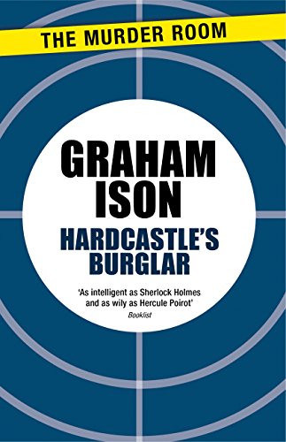Hardcastle's Burglar by Graham Ison