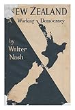 Front cover for the book New Zealand, a working democracy by Walter Nash