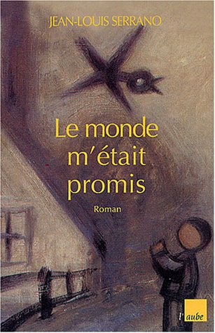Le  monde m'était promis