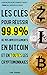 Les clés pour réussir 99,9% de vos investissements en bitcoin et en toutes les cryptomonnaies: 5 s by Izak Yohana