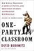 One-Party Classroom: How Radical Professors at America's Top Colleges Indoctrinate Students and Undermine Our Democracy - Book by David Horowitz