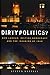 Dirty Politics?: New Labour, British Democracy and the Invasion of Iraq by Steven Kettell