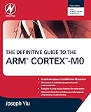 The Definitive Guide to the ARM Cortex-M0 by 