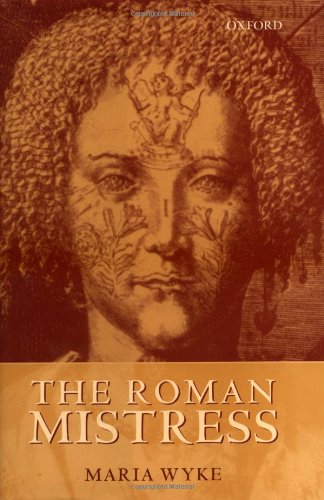 The Roman Mistress: Ancient and Modern Representations