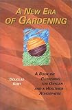 A New Era of Gardening by 