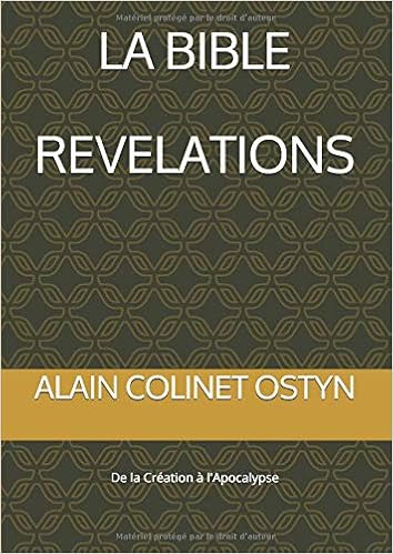 La Bible Revelations De La Creation A L Apocalypse French Edition Colinet Ostyn Alain 9781797772479 Amazon Com Books