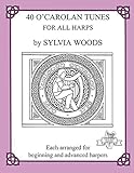 40 O'Carolan Tunes for All Harps (Midmarch Arts Books) by 