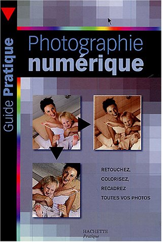 Manuel pratique de la photographie numÃ©rique by (Paperback)