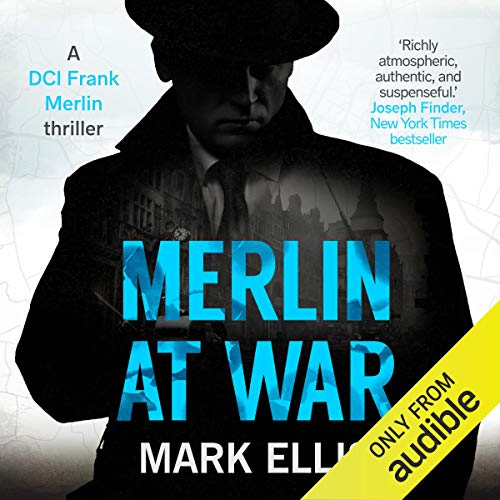 Merlin at War: A Frank Merlin Novel by Mark Ellis