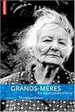Image de Grands-mères : Un amour tendre et féroce