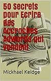 Image de 50 Secrets pour Ecrire des Accroches Adwords qui vendent (French Edition)