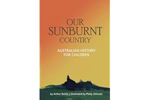 Our Sunburnt Country: Australian history for children