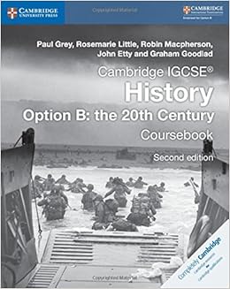 Cambridge IGCSE® History Option B: The 20th Century Coursebook (Cambridge International IGCSE), by Robin Macpherson John Etty