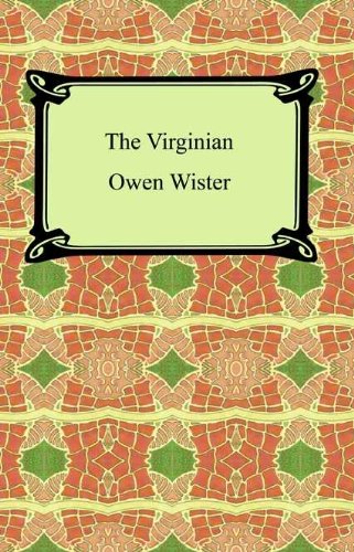 The Virginian by Owen Wister