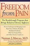 Freedom from Pain: The Breakthrough Method of Pain Relief Based on the New York Pain Treatment Progr by Norman J. Marcus, Jean S. Arbeiter