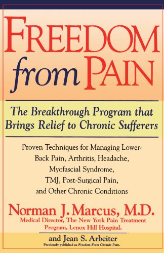 Freedom from Pain: The Breakthrough Method of Pain Relief Based on the New York Pain Treatment Progr by Norman J. Marcus, Jean S. Arbeiter