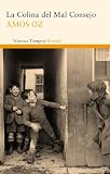La colina del mal consejo (Nuevos Tiempos nº 196) (Spanish Edition) by Amos Oz, Raquel García Lozano