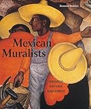 Front cover for the book Mexican Muralists: Orozco, Rivera, Siqueiros by Desmond Rochfort