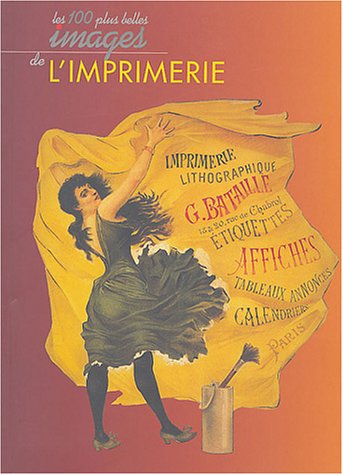 Les  cent plus belles images de l'imprimerie