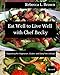 Eat Well to Live Well with Chef Becky: Supporting the Vegetarian, Gluten- and Dairy-free Lifestyle (Eat Well with Chef Becky) by 