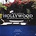 Secret Gardens of Hollywood: And Other Private Oases in Los Angeles by 