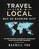 Travel Like a Local - Map of Bacolod City: The Most