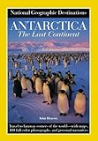 National Geographic Destinations, Antarctica the Last Continent (NG Destinations) by 