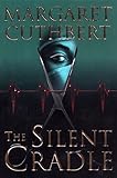 Front cover for the book The Silent Cradle by Margaret Cuthbert
