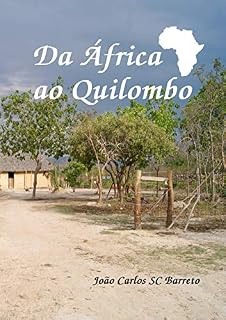 Livro Da África ao Quilombo: Uma ficção baseada em História
