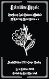 Primitive Physic: An Easy and Natural Method of Curing Most Diseases by 
