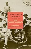 The Burning of the World: A Memoir of 1914 (New York Review Books Classics) by