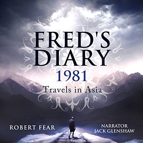 [BEST] Fred's Diary 1981: Travels in Asia: Part 1: Hong Kong and Thailand<br />W.O.R.D