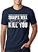 Mens Sharks Will Kill You Funny T Shirt Sarcasm Novelty Offensive Tee for Guys Mens Funny T Shirts Shark T Shirt for Men Funny Sarcastic T Shirt Novelty Navy L